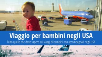 Viaggio di bambini negli Stati Uniti senza genitori