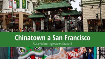 Chinatown a San Francisco – cosa vedere, ingresso e foto