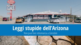 Leggi stupide dell’Arizona: L’inversione è vietata!