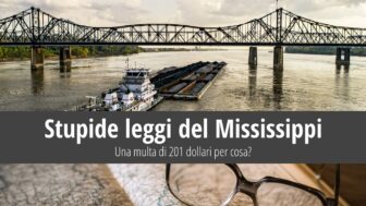 Stupide leggi del Mississippi: Una multa di $201 per cosa?