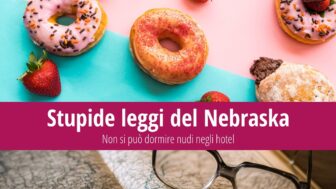 Stupide leggi del Nebraska: Non si può dormire nudi negli hotel