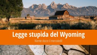 Legge stupida del Wyoming: Niente docce il mercoledì!