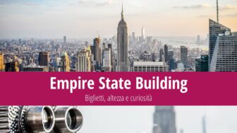 Empire State Building: Biglietti, altezza e curiosità