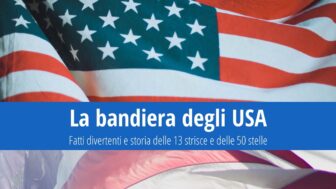 Bandiera degli Stati Uniti – curiosità sulle 13 stelle e 50 strisce