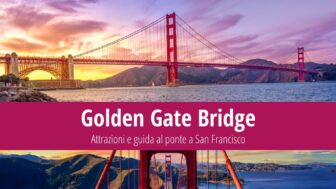 Golden Gate Bridge: Attrazioni e guida al ponte a San Francisco
