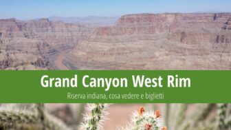 Biglietti e cosa vedere al Grand Canyon West Rim