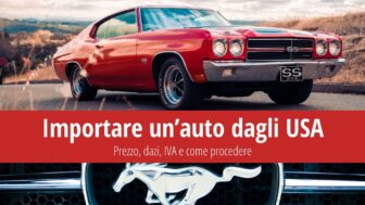 Importare un’auto dagli USA – costi, dazi, IVA e procedura