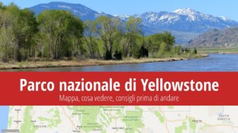 Parco nazionale di Yellowstone: Mappa, cosa vedere, consigli prima di andare