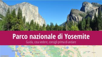 Parco nazionale di Yosemite – cosa vedere, consigli e curiosità