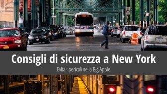 Sicurezza a New York – a cosa fare attenzione e cosa evitare