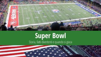 Super Bowl – storia, curiosità e quando si svolge