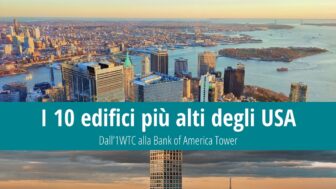 I 10 edifici più alti degli USA: Dall’1WTC alla Bank of America Tower
