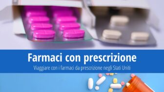 Come viaggiare con i farmaci da prescrizione negli Stati Uniti?