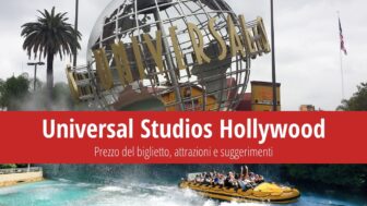 Universal Studios Hollywood – Biglietti, prezzo e attrazioni