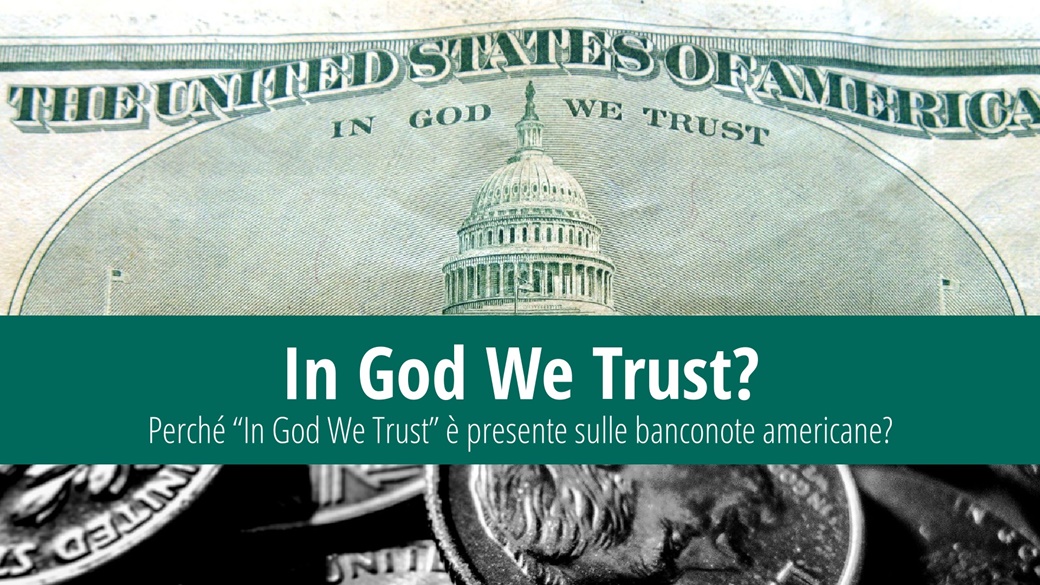 Cosa significa “In God We Trust” sulle banconote? | © frankieleon / Flickr.com, Unsplash.com